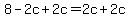 +8-+2c+%2B2c=+2c%2B2c