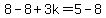 +8-8%2B3k=5-8+
