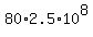 +80%2A2.5%2A10%5E8+