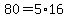 +80+=+5%2A16+