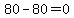 +80++-+80+=+0+