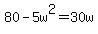 +80+-+5w%5E2++=+30w+