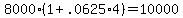 +8000%2A%28+1+%2B+.0625%2A4+%29+=+10000+