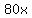 +80x+