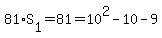 +81%2AS%5B1%5D+=+81+=+10%5E2+-+10+-+9++