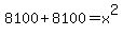 +8100+%2B+8100+=+x%5E2