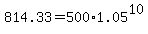 +814.33+=+500%2A1.05%5E10+