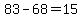 +83+-+68+=+15+