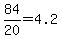 +84%2F20+=+4.2+