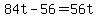 +84t+-+56+=+56t+