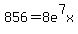 +856=+8e%5E7x