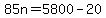 +85n+=+5800+-+20+