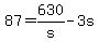 +87+=+630%2Fs+-+3s+