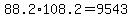 +88.2%2A108.2+=+9543+