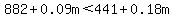 +882+%2B+0.09m+%3C+441+%2B+0.18m+