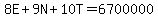 +8E%2B9N%2B10T=6700000