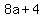 +8a+%2B+4+