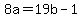 +8a+=+19b+-+1+