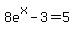 +8e%5Ex+-+3+=+5+