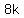 +8k