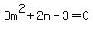 +8m%5E2%2B2m-3+=0