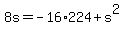 +8s+=+-16%2A224+%2B+s%5E2+