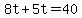 +8t+%2B+5t+=+40+