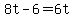+8t+-+6+=+6t+