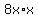 +8x%2Ax