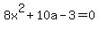 +8x%5E2%2B10a-3=0+