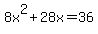 +8x%5E2+%2B+28x+=+36+