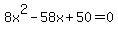 +8x%5E2-58x%2B50=0