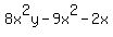 +8x%5E2y+-+9x%5E2+-+2x+