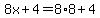 +8x+%2B+4+=+8%2A8+%2B+4+