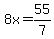 +8x+=+55%2F7+