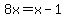 +8x+=+x-1+