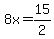 +8x++=15%2F2