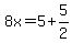 +8x++=5%2B5%2F2