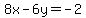 +8x++-+6y+=+-2+