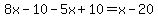 +8x-10-5x%2B10=x-20