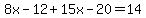 +8x-12%2B15x-20=14