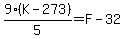 +9%28K-273%29%2F5+=F+-+32
