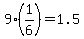 +9%2A%28+1%2F6%29+=+1.5+