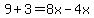 +9%2B+3=8x+-4x+