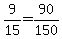+9%2F15+=+90%2F150+
