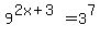 +9%5E%28+2x+%2B+3+%29+=+3%5E7+