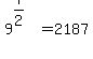 +9%5E%28+7%2F2+%29+=+2187+