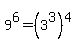 +9%5E6+=+%283%5E3%29%5E4+