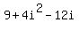 +9+%2B+4i%5E2+-+12i