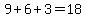 +9+%2B+6+%2B+3++=+18+